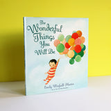 The Wonderful Things You Will Be by Emily Winfield Martin