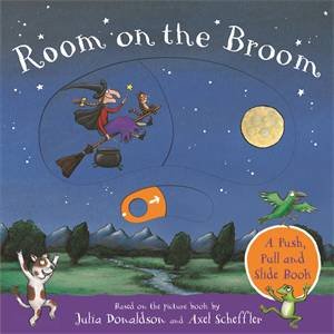 Room on the Broom by Julia Donaldson and Axel Scheffler