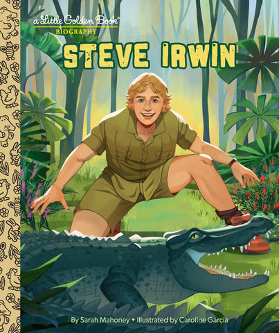 A Little Golden Book Biography - Steve Irwin