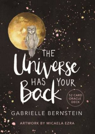 The Universe has your Back Card Deck by Gabrielle Bernstein