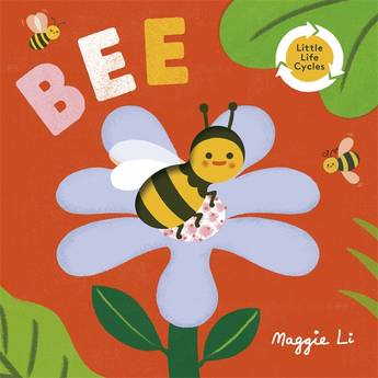 Bee (Little Life Cycles) Board Book