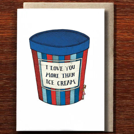 The Nonsense Maker I Love You More Than Ice Cream Card