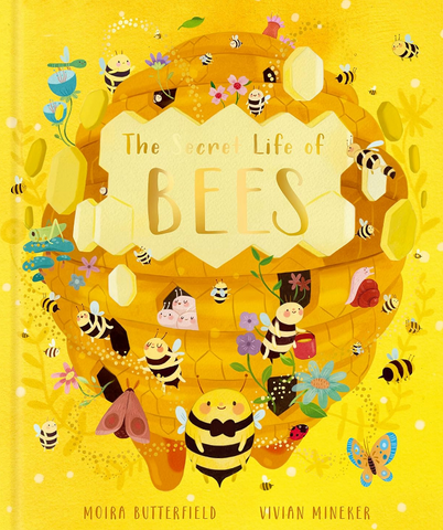 The Secret Life of Bees by Moira Butterfield