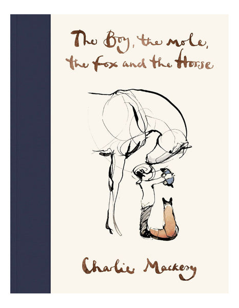 The Boy, The  Fox, The Mole and The Horse by Charlie Mackesy
