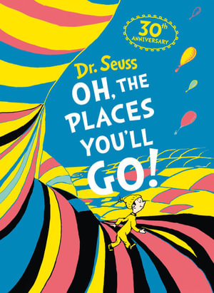 Oh, the Places You'll Go! Slipcase 30th Anniversary Edition